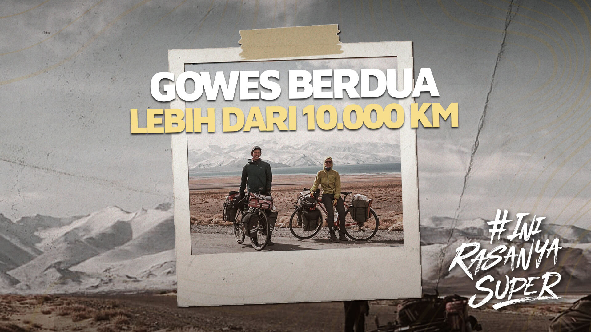 Pasangan Gokil! Gowes Berdua Lebih dari 10.000 Km Belanda-Indonesia
