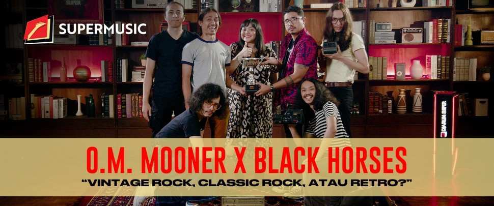 SUPERTALKS - O.M. Mooner x Black Horses "Vintage Rock, Classic Rock, Atau Retro?"