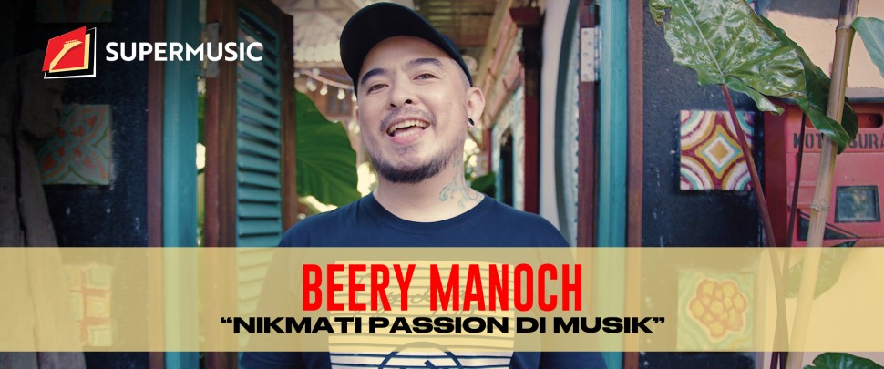 SUPERMUSIC-Beery Manoch "Nikmati  Passion Di Musik"