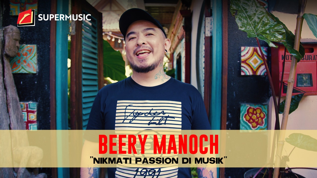 SUPERMUSIC - Beery Manoch "Nikmati Passion Di Musik"