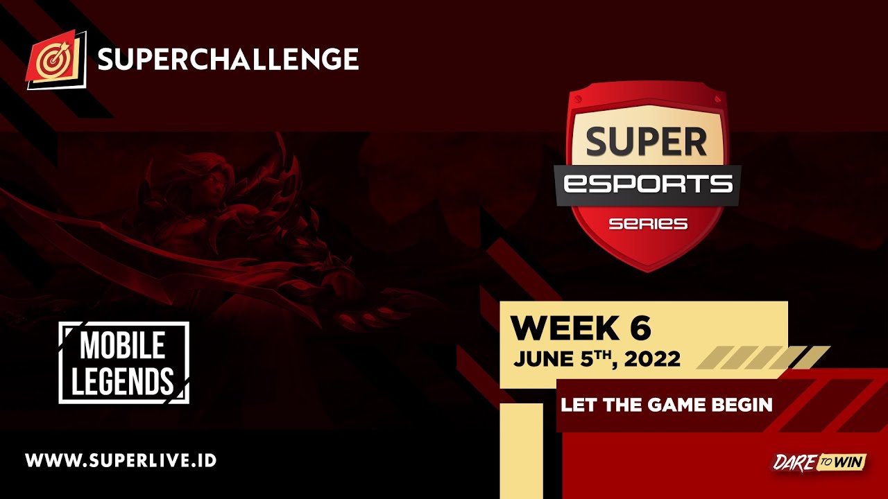 Live Streaming Superchallenge - Super Esport Series (Mobile Legends) Week 6