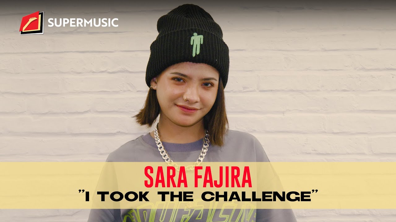 SUPERMUSIC - Sara Fajira "I Took The Challenge"