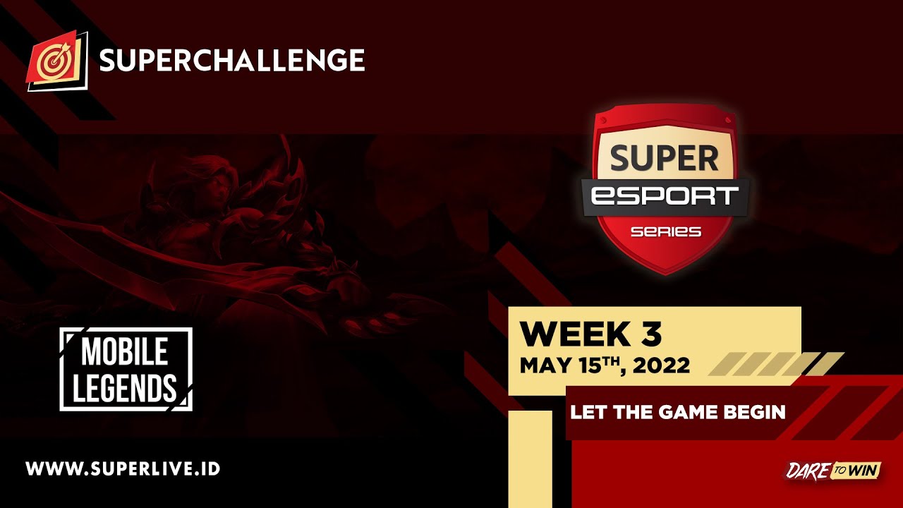 Live Streaming Superchallenge - Super Esport Series (Mobile Legends) Week 3